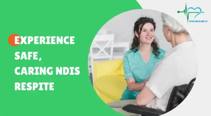How to Manage NDIS short term respite: A Comprehensive Guide